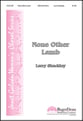 None Other Lamb SSA choral sheet music cover